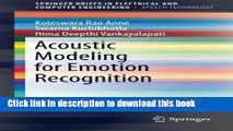 Read Acoustic Modeling for Emotion Recognition (SpringerBriefs in Electrical and Computer