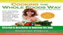 Read Cooking the Whole Foods Way: Your Complete, Everyday Guide to Healthy, Delicious Eating with