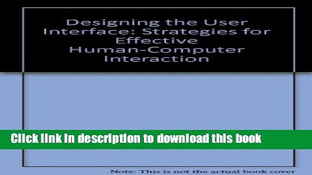 Read Designing the User Interface: Strategies for Effective Human-Computer Interaction Ebook Free