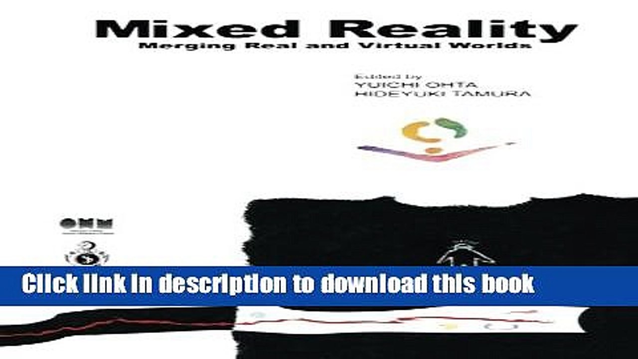 Read Mixed Reality: Merging Real and Virtual Worlds  Ebook Free