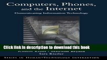 Download Computers, Phones, and the Internet: Domesticating Information Technology (Human