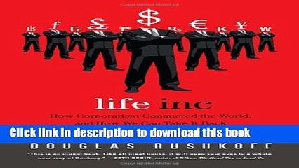 Read Life Inc: How Corporatism Conquered the World, and How We Can Take It Back Ebook Free