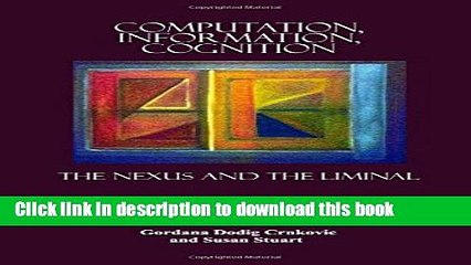 Read Computation, Information, Cognition: The Nexus and the Liminal  PDF Online