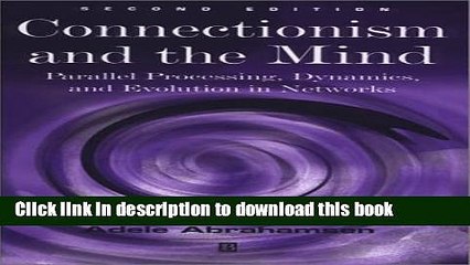 Download Connectionism and the Mind : Parallel Processing Dynamics and Evolution  Ebook Free