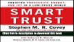 Download Smart Trust: Creating Posperity, Energy, and Joy in a Low-Trust World PDF Free