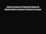 [PDF] Clovis Ecrevisse Et Charlotte Cheval de Diable/Clovis Ecrevisse Et Etienne Escargot Download