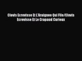 [PDF] Clovis Ecrevisse Et L'Araignee Qui File/Clovis Ecrevisse Et Le Crapaud Curieux Read Full