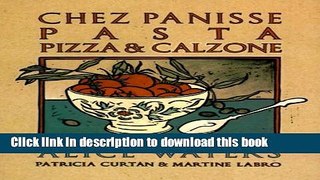 Read Chez Panisse Pasta, Pizza, Calzone (Chez Panisse Cookbook Library)  Ebook Online