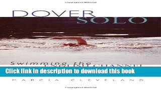 Download Dover Solo: Swimming The English Channel PDF Free