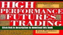 [PDF] High Performance Futures Trading: Power Lessons from the Masters Download Full Ebook