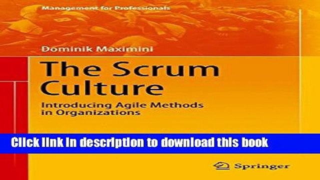 Read The Scrum Culture: Introducing Agile Methods in Organizations (Management for Professionals)