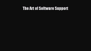 READ book  The Art of Software Support  Full E-Book