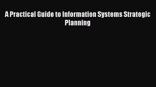 READ FREE FULL EBOOK DOWNLOAD  A Practical Guide to Information Systems Strategic Planning