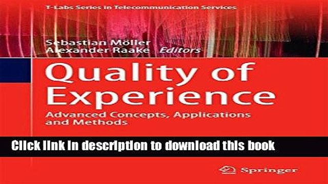 Read Quality of Experience: Advanced Concepts, Applications and Methods (T-Labs Series in