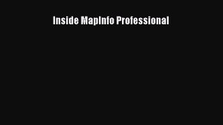 READ book  Inside MapInfo Professional  Full Free