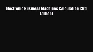 READ book  Electronic Business Machines Calculation (3rd Edition)  Full Free