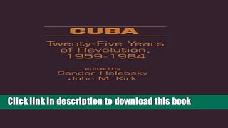 Read Cuba: Twenty-Five Years of Revolution, 1959-1984  Ebook Free