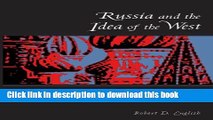 Read Russia and the Idea of the West: Gorbachev, Intellectuals, and the End of the Cold War  Ebook