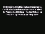READ book  CCIE Cisco Certified Internetwork Expert Voice Certification Exam Preparation Course