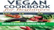 Read Vegan Cookbook for Beginners: The Essential Vegan Cookbook to Get Started  Ebook Free