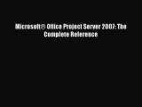 Free Full [PDF] Downlaod  Microsoft® Office Project Server 2007: The Complete Reference  Full
