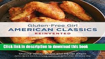 Download Gluten-Free Girl American Classics Reinvented  PDF Free