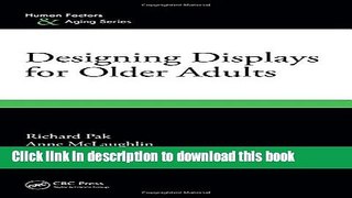 Read Designing Displays for Older Adults (Human Factors   Aging Series)  PDF Free