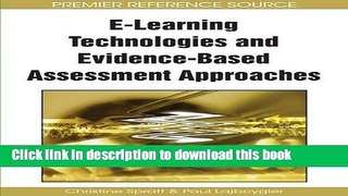 Read E-Learning Technologies and Evidence-Based Assessment Approaches (Advances in Information and