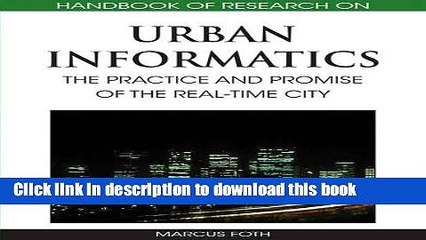 Read Handbook of Research on Urban Informatics: The Practice and Promise of the Real-Time City
