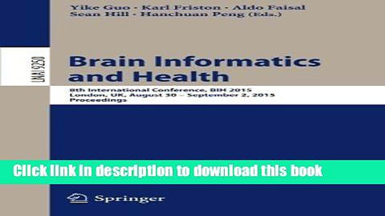 Read Brain Informatics and Health: 8th International Conference, BIH 2015, London, UK, August 30 -