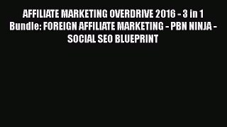 READ FREE FULL EBOOK DOWNLOAD  AFFILIATE MARKETING OVERDRIVE 2016 - 3 in 1 Bundle: FOREIGN
