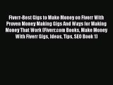 READ book  Fiverr-Best Gigs to Make Money on Fiverr With Proven Money Making Gigs And Ways