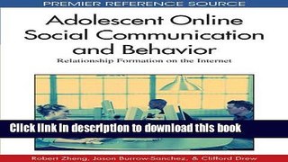 Download Adolescent Online Social Communication and Behavior: Relationship Formation on the