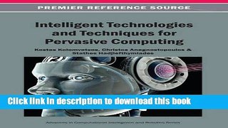 Read Intelligent Technologies and Techniques for Pervasive Computing (Advances in Computational