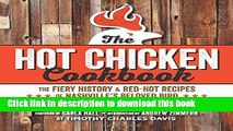 Download Hot Chicken Cookbook: The Fiery History   Red-Hot Recipes of Nashville s Beloved Bird