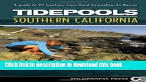 PDF Tidepools: Southern California: A Guide to 92 Locations from Point Conception to Mexico Free