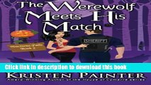 [PDF] The Werewolf Meets His Match (Nocturne Falls) (Volume 2) Free Books