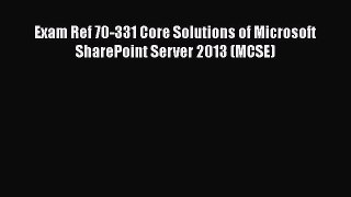READ book  Exam Ref 70-331 Core Solutions of Microsoft SharePoint Server 2013 (MCSE)  Full