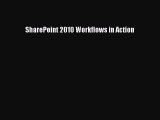 READ book  SharePoint 2010 Workflows in Action  Full Free