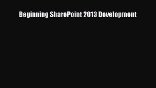 DOWNLOAD FREE E-books  Beginning SharePoint 2013 Development  Full E-Book