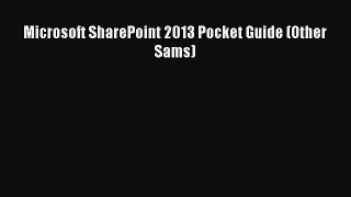 READ book  Microsoft SharePoint 2013 Pocket Guide (Other Sams)  Full E-Book