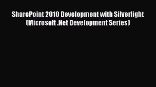 DOWNLOAD FREE E-books  SharePoint 2010 Development with Silverlight (Microsoft .Net Development