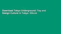 Download Tokyo Underground: Toy and Design Culture in Tokyo  EBook