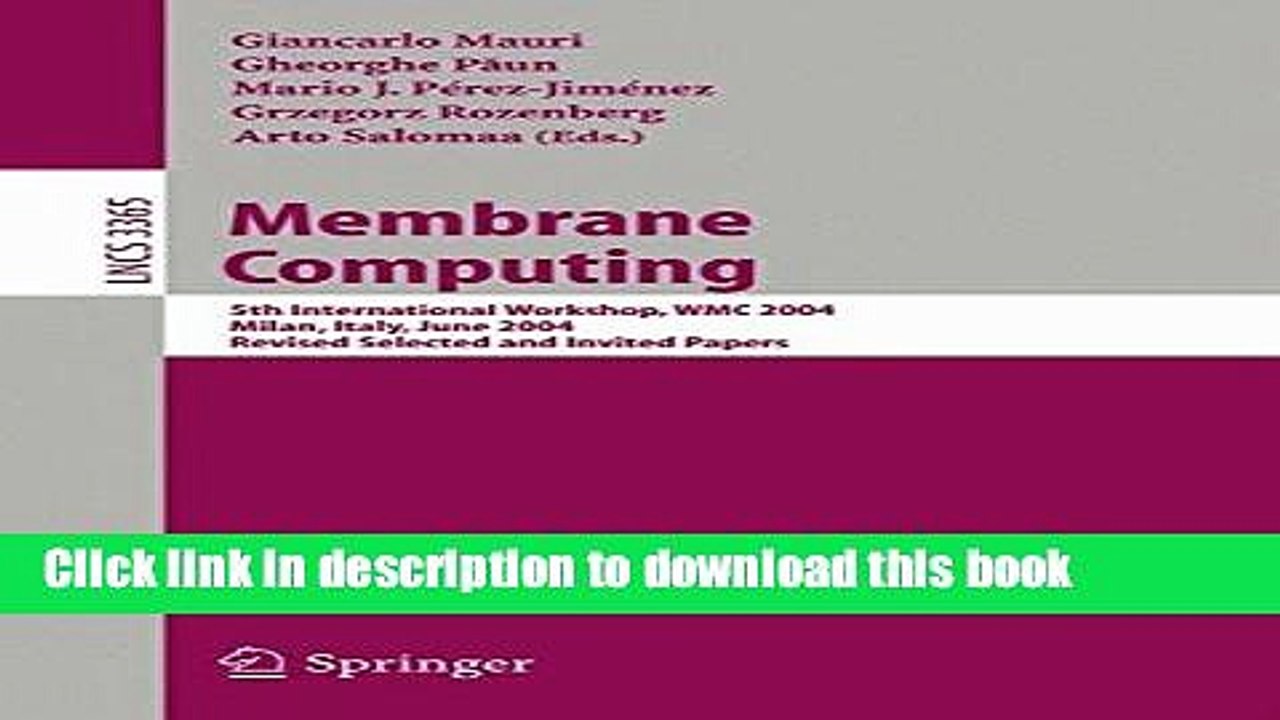 Read Membrane Computing: 5th International Workshop, WMC 2004, Milan, Italy, June 14-16, 2004,