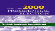 Download Guide to the 2000 Presidential Election (Guide to the Presidential Election)  Ebook Online
