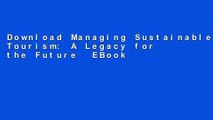 Download Managing Sustainable Tourism: A Legacy for the Future  EBook