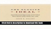 Download The Elusive Ideal: Equal Educational Opportunity and the Federal Role in Boston s Public