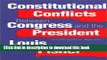 Download Constitutional Conflicts Between Congress and the President  Ebook Online