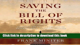 Read Saving the Bill of Rights: Exposing the Left s Campaign to Destroy American Exceptionalism