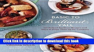 Read Basic to Brilliant, Y all: 150 Refined Southern Recipes and Ways to Dress Them Up for